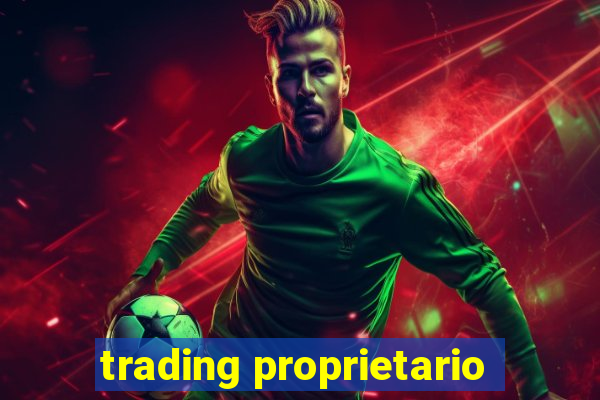 trading proprietario